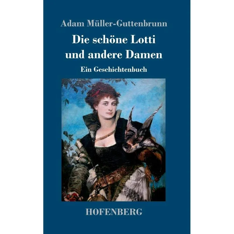Die schöne Lotti und andere Damen