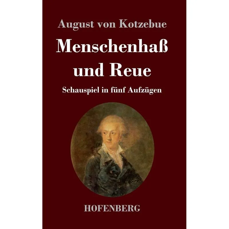 Menschenhaß und Reue. Menschenhaß und Reue