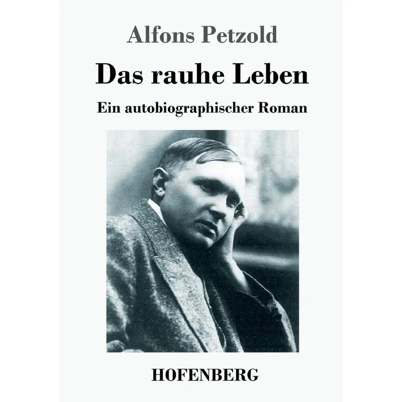 Das rauhe Leben