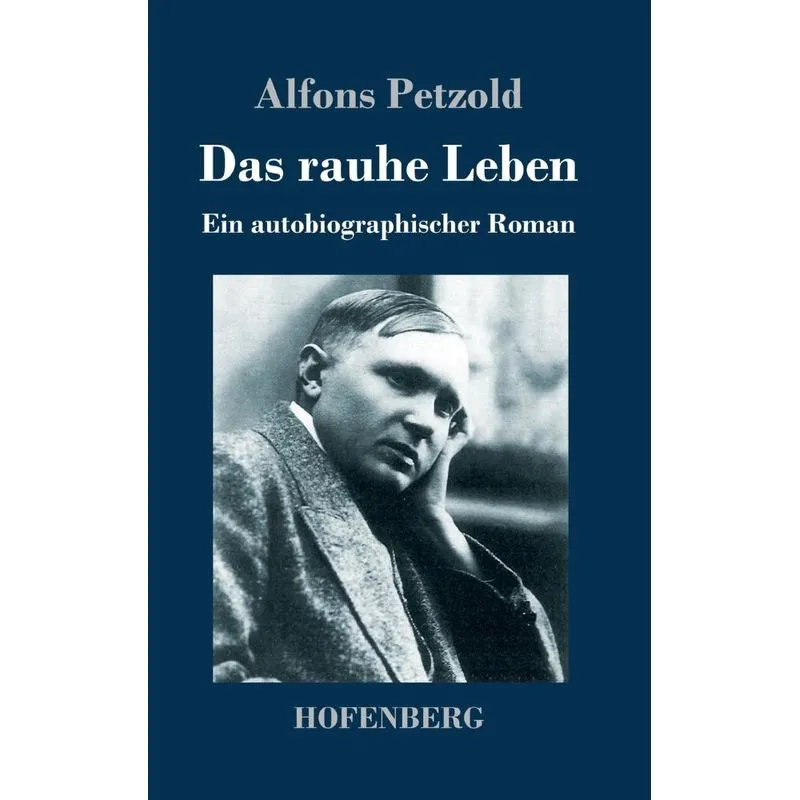 Das rauhe Leben