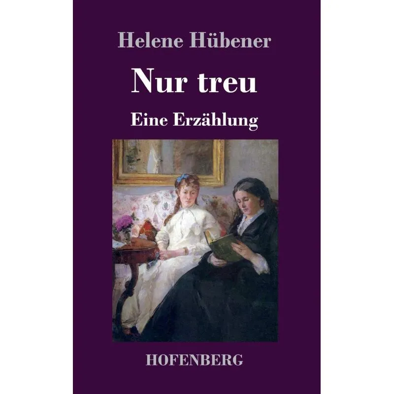 Nur treu. Nur treu