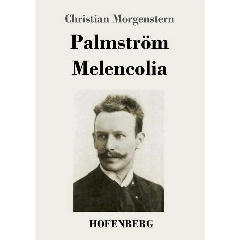 Palmström / Melencolia