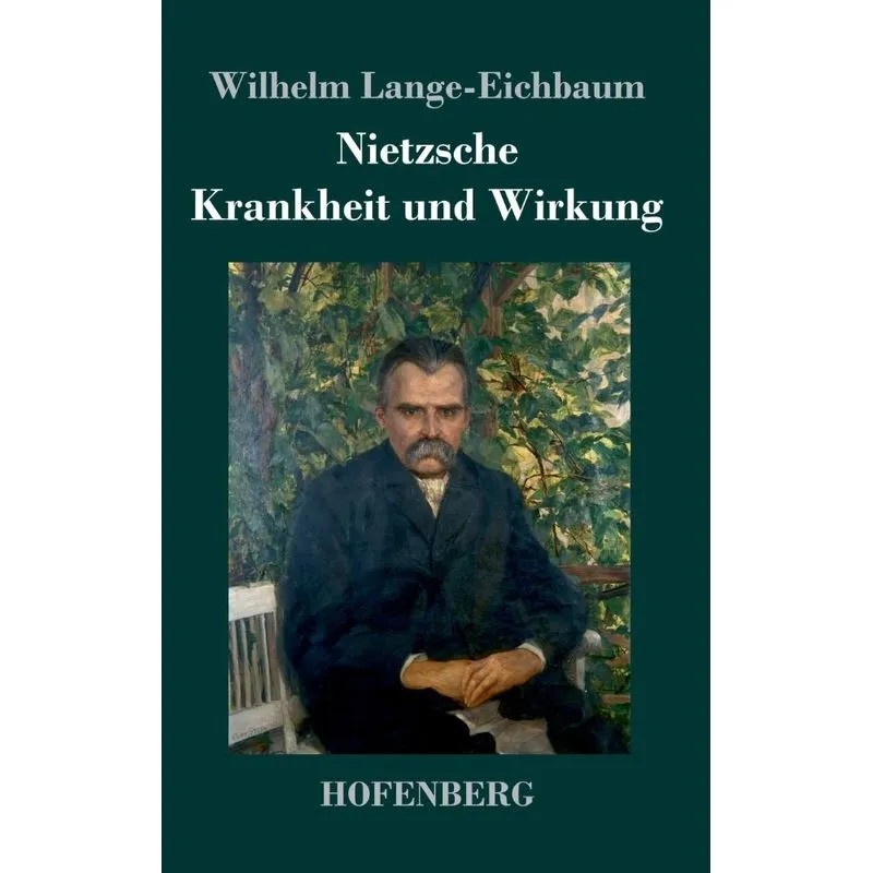 Nietzsche - Krankheit Und Wirkung