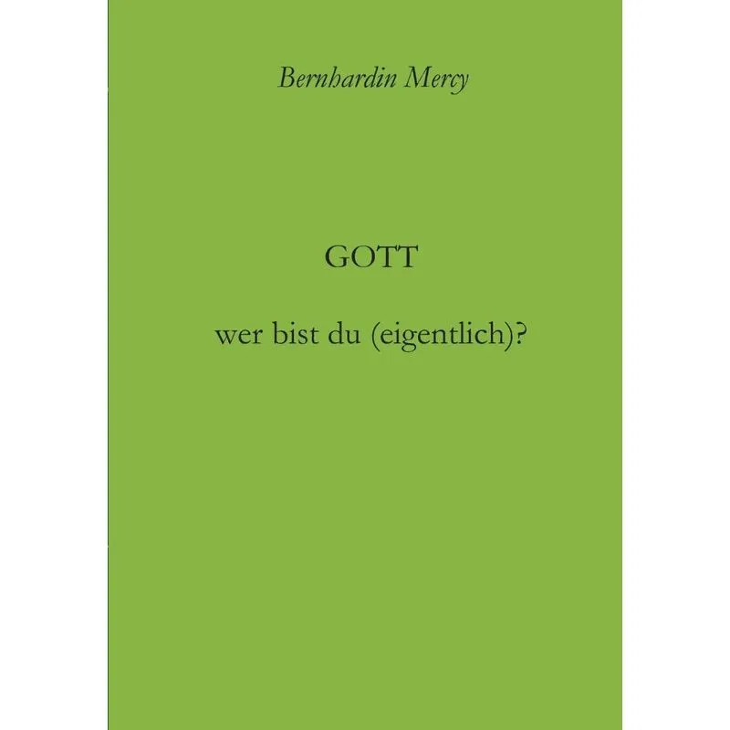 Gott - wer bist du (eigentlich)?