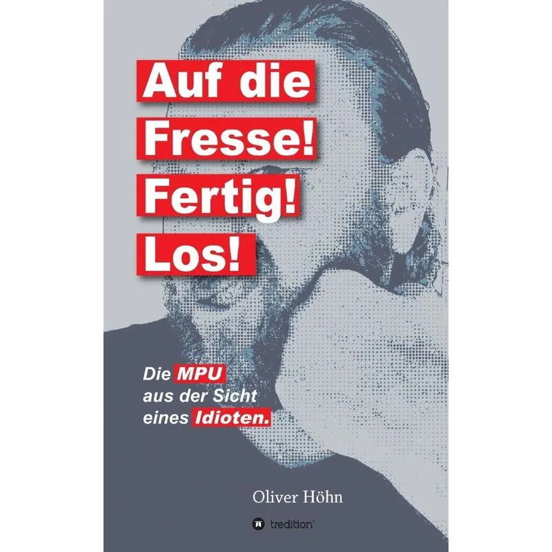 Auf die Fresse! Fertig! Los!