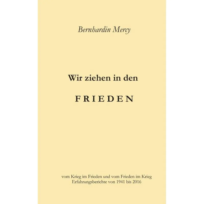 Wir ziehen in den Frieden
