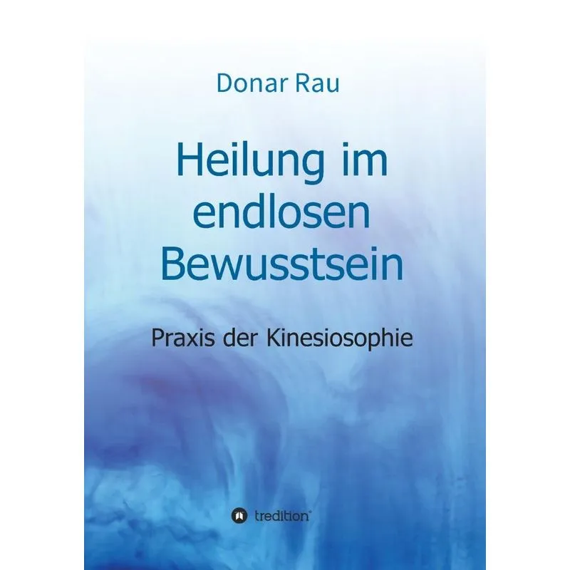 Heilung im endlosen Bewusstsein