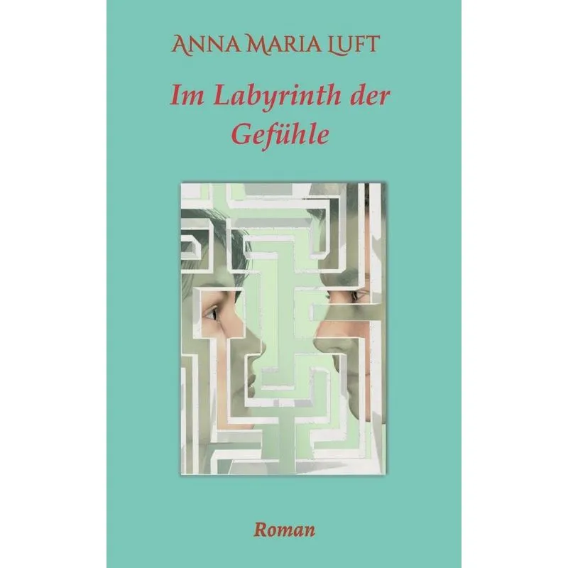 Im Labyrinth der Gefühle