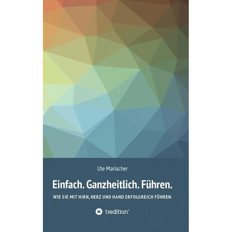 Einfach. Ganzheitlich. Führen.