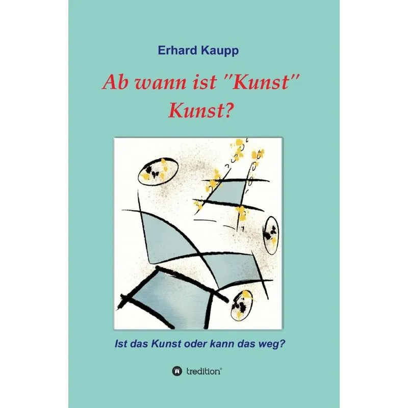 Ab wann ist Kunst Kunst?