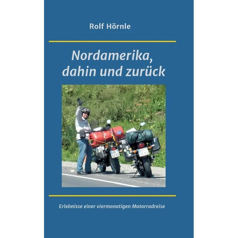 Nordamerika, dahin und zurück