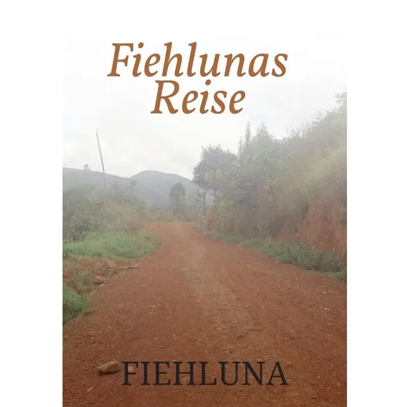 Fiehlunas Reise