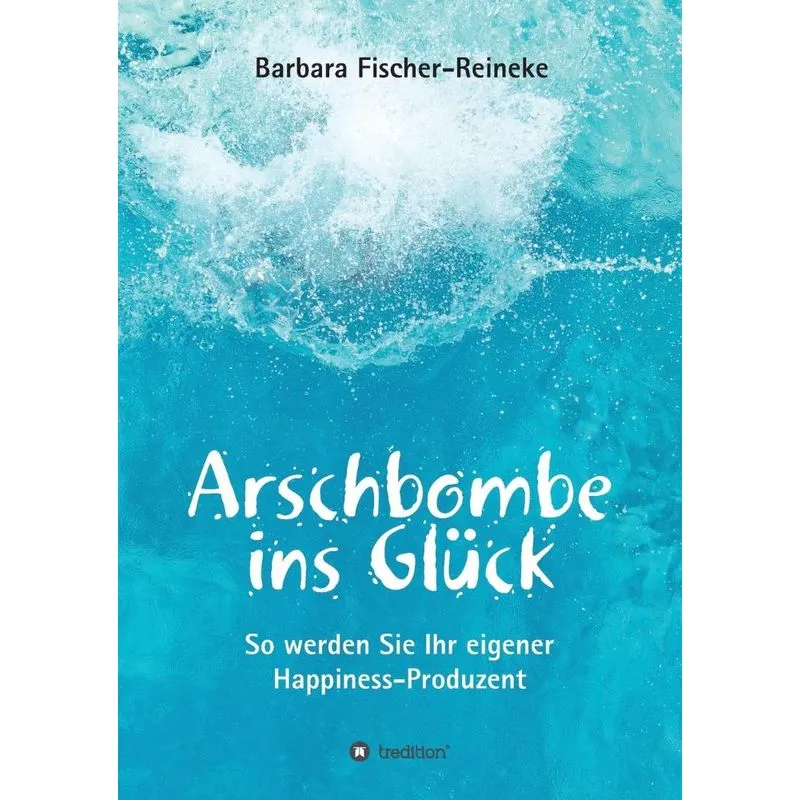 Arschbombe ins Glück