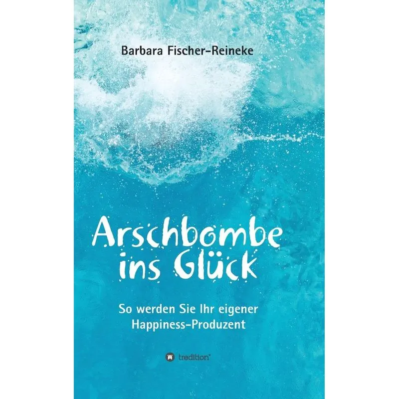Arschbombe ins Glück
