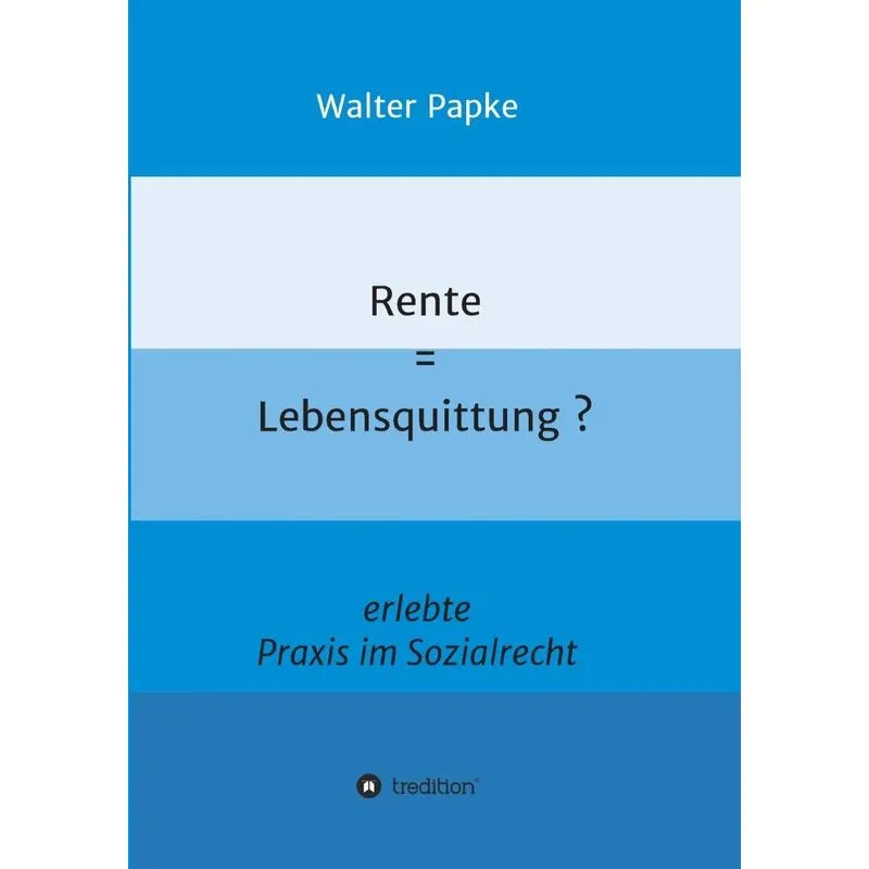 Rente = Lebensquittung?