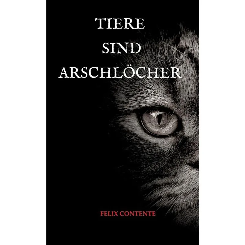 Tiere sind Arschlöcher