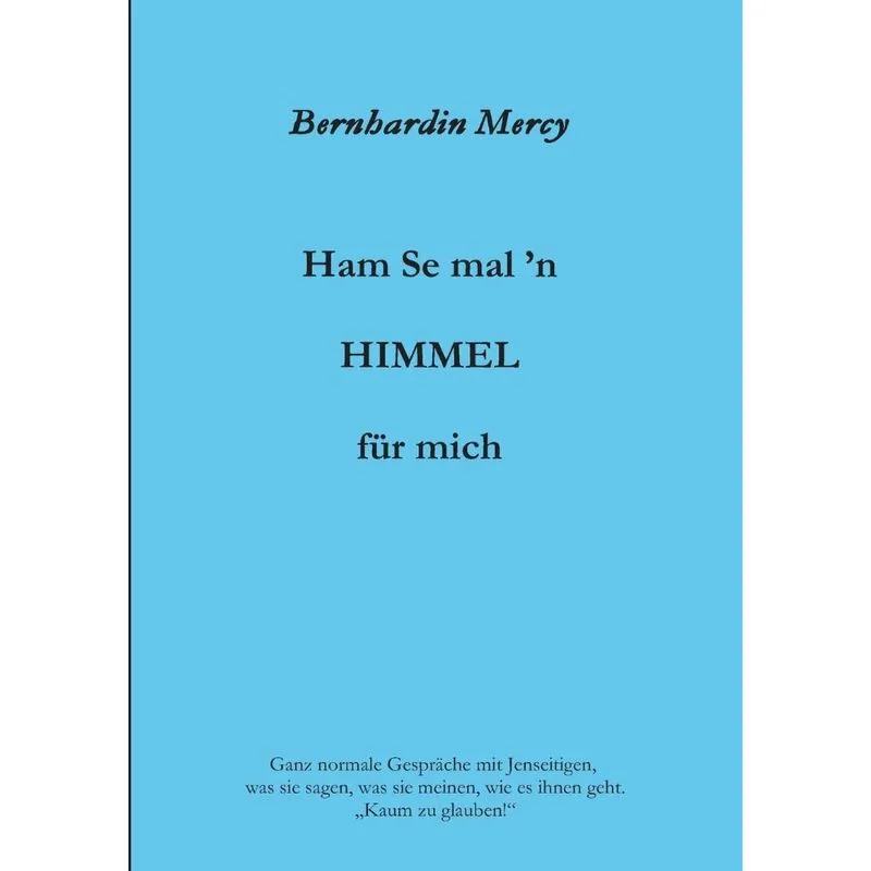 Ham Se mal n HIMMEL für mich
