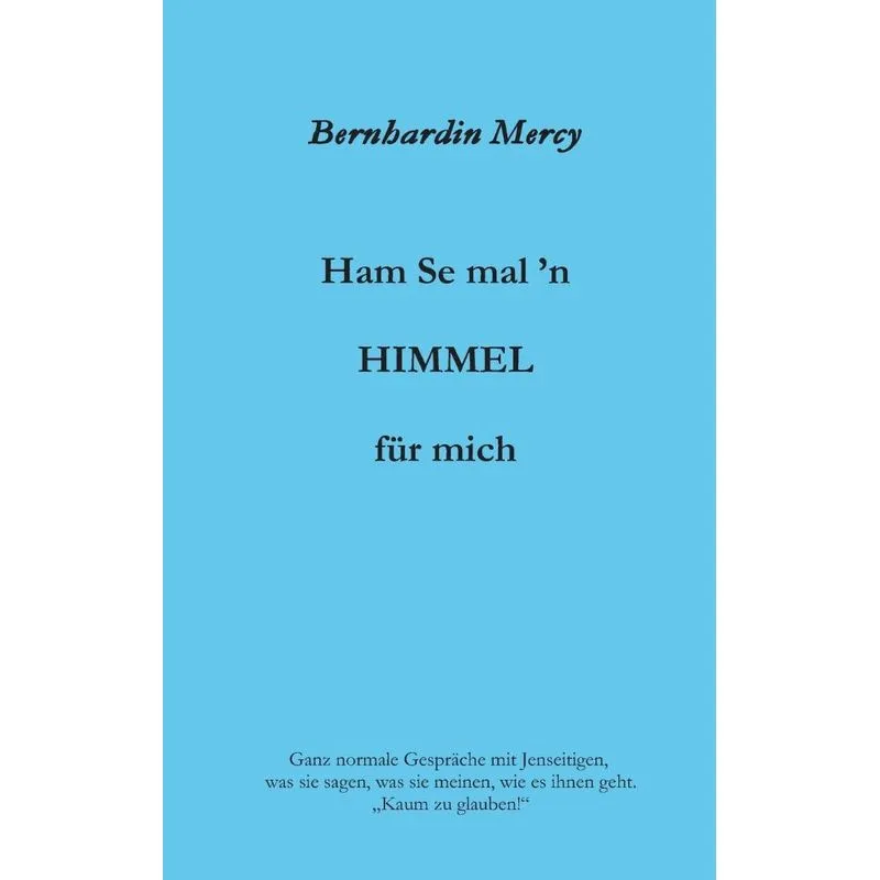 Ham Se mal n HIMMEL für mich