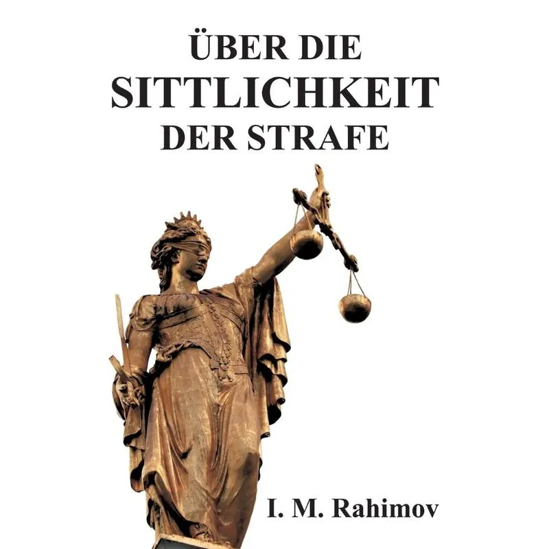 ÜBER DIE SITTLICHKEIT DER STRAFE
