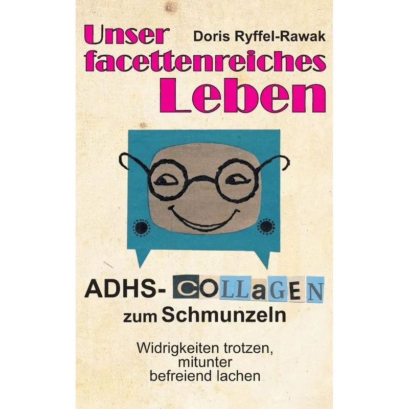 Unser facettenreiches Leben
