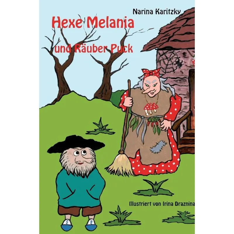 Hexe Melania und Räuber Puck