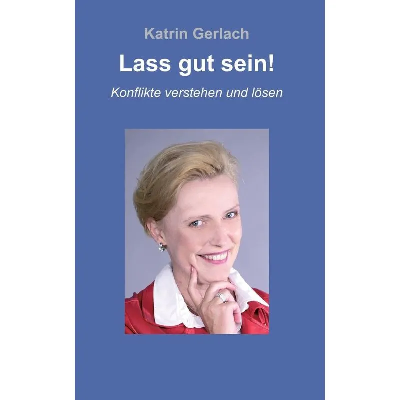 Lass gut sein!