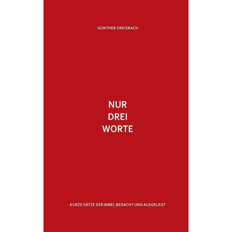 Nur drei Worte