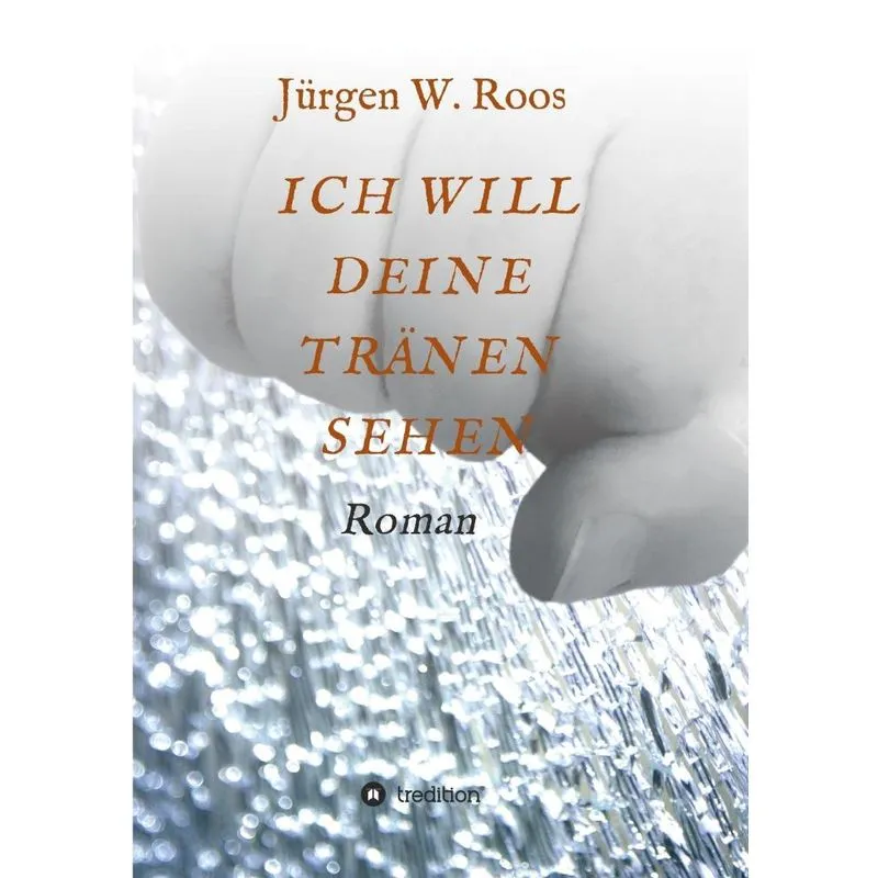 ICH WILL DEINE TRÄNEN SEHEN