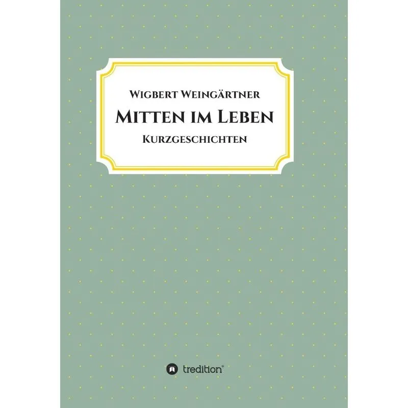 Mitten im Leben