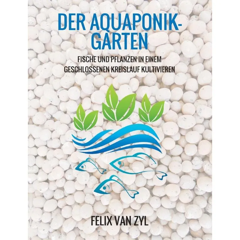 Der Aquaponik-Garten