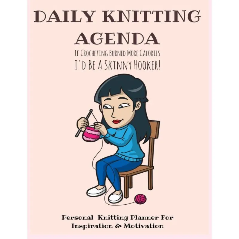 Daily Knitting Agenda (6 Months)