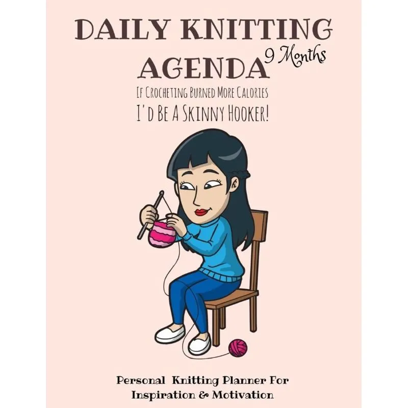 Daily Knitting Agenda (9 Months)
