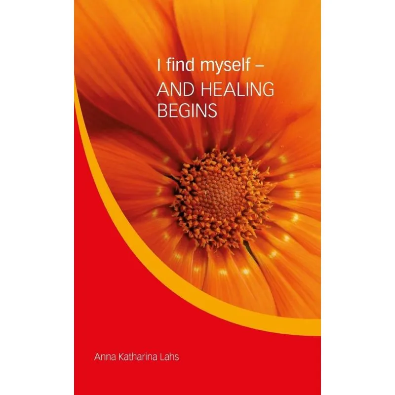 I find myself - AND HEALING BEGINS