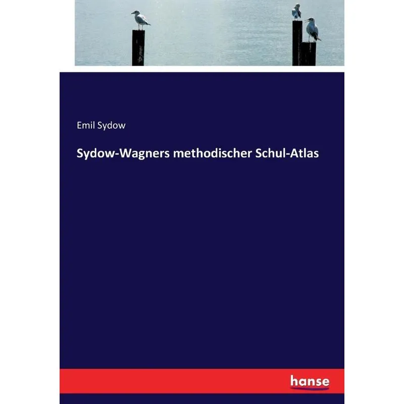 Sydow-Wagners methodischer Schul-Atlas