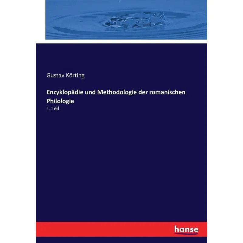 Enzyklopädie und Methodologie der romanischen Philologie