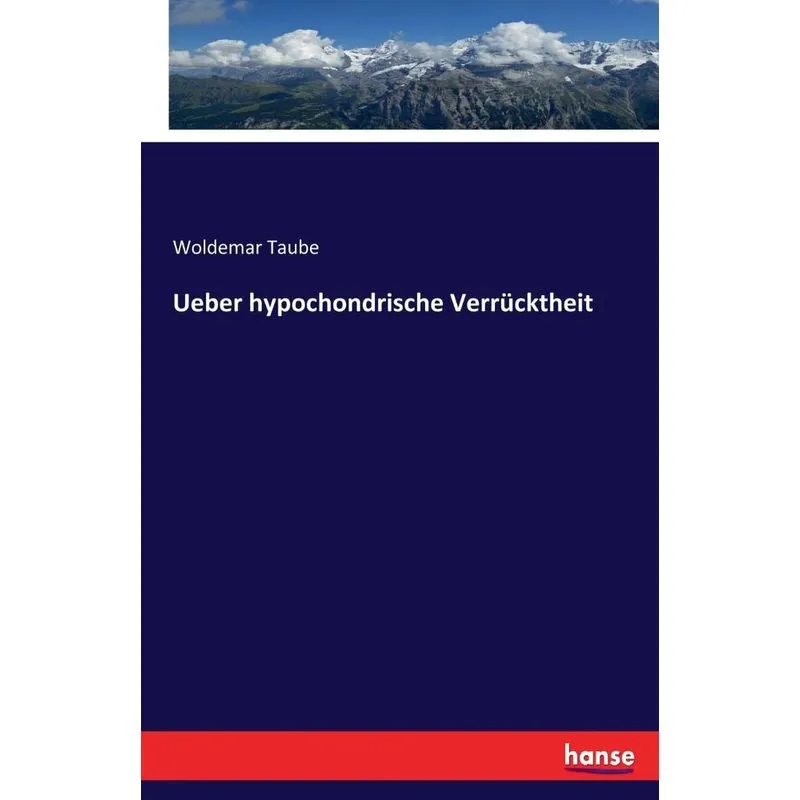 Ueber hypochondrische Verrücktheit