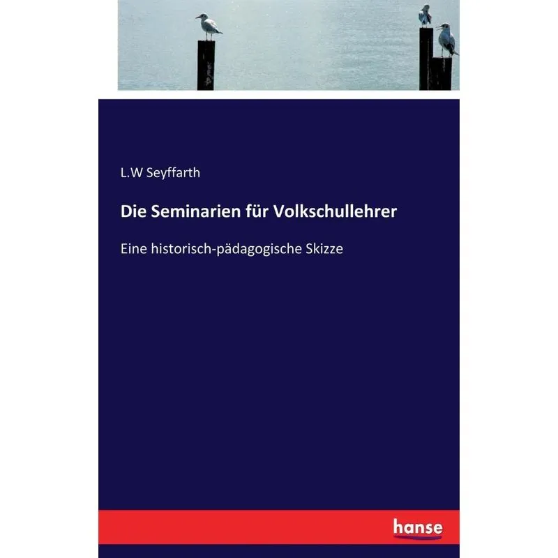 Die Seminarien für Volkschullehrer