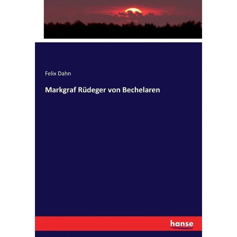 Markgraf Rüdeger von Bechelaren
