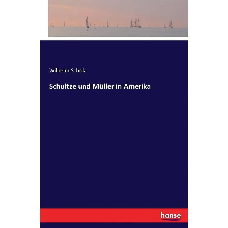 Schultze und Müller in Amerika