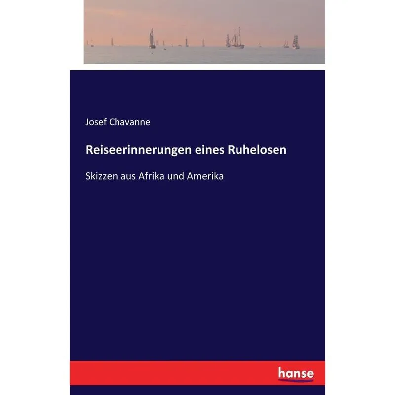 Reiseerinnerungen eines Ruhelosen