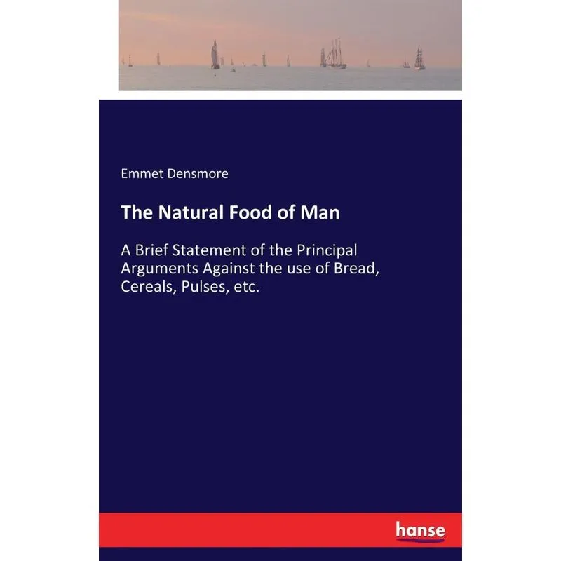 The Natural Food of Man