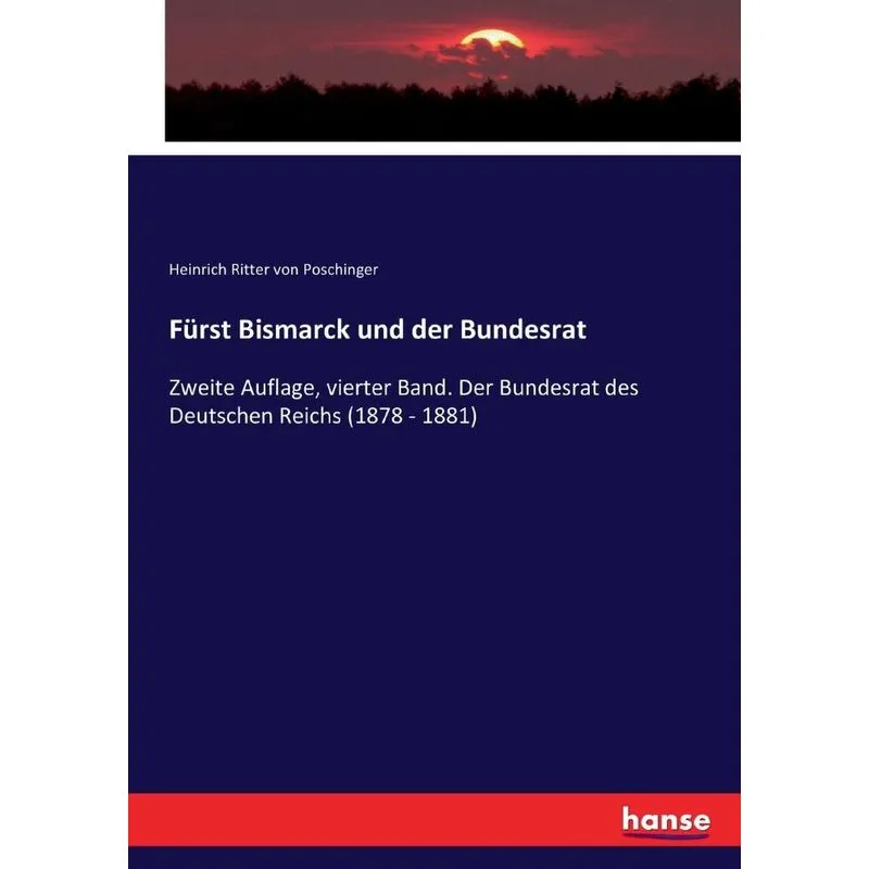 Fürst Bismarck und der Bundesrat