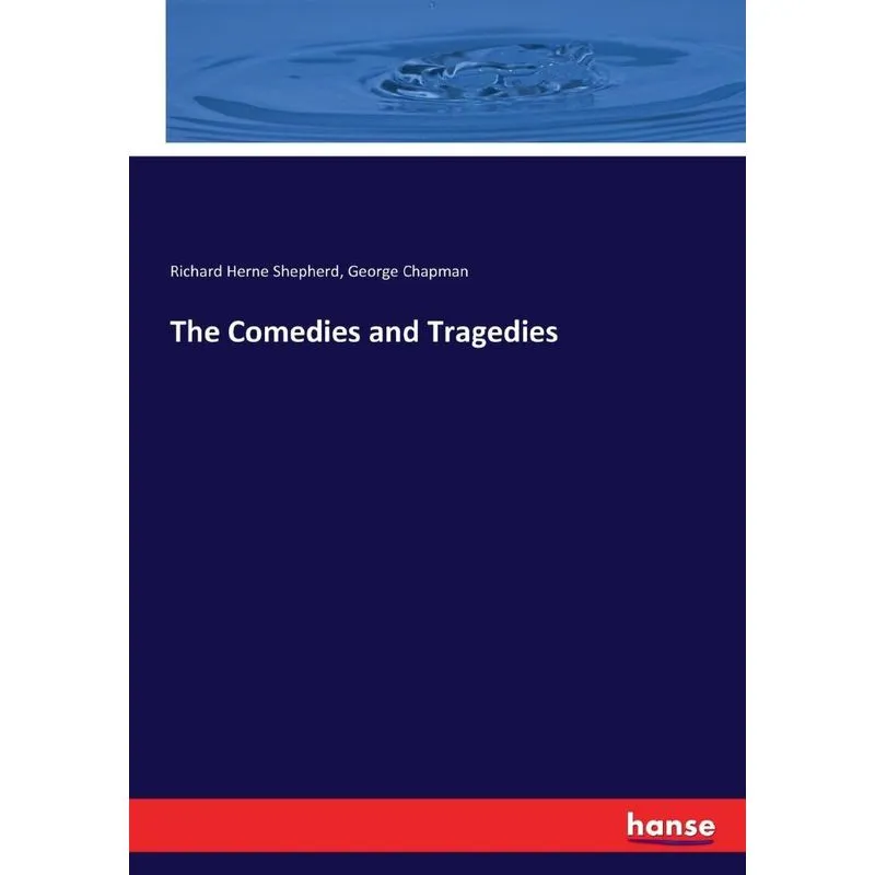 The Comedies and Tragedies