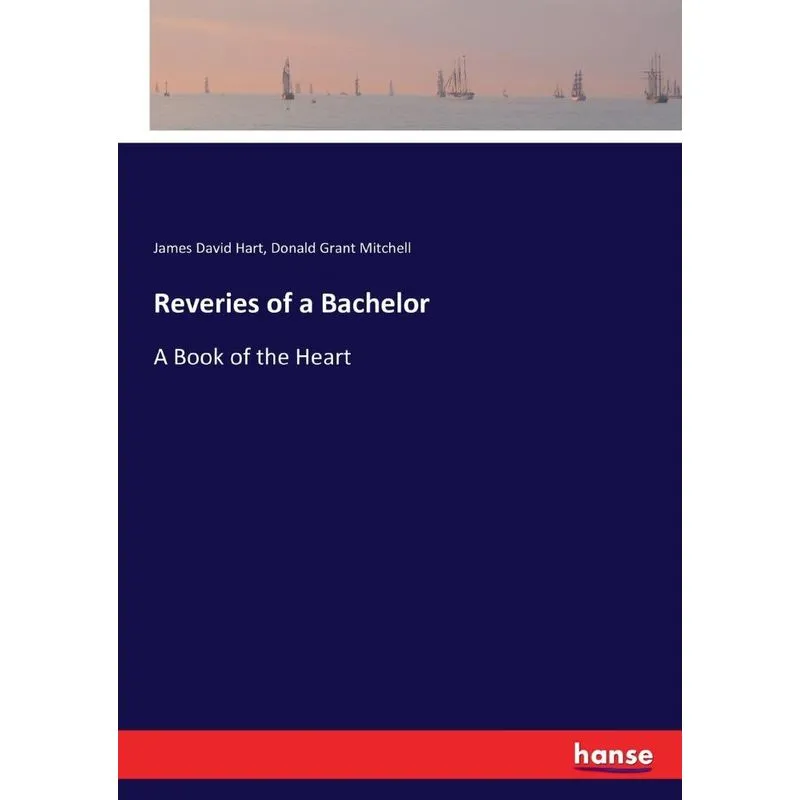 Reveries of a Bachelor