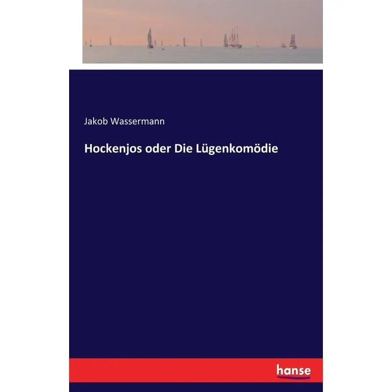 Hockenjos oder Die Lügenkomödie