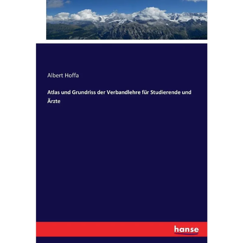 Atlas und Grundriss der Verbandlehre für Studierende und rzte