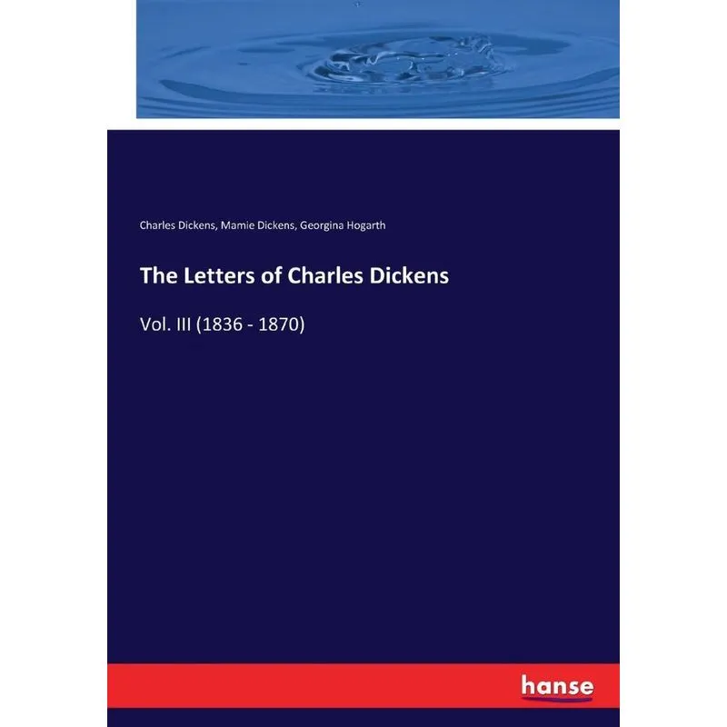 The Letters of Charles Dickens