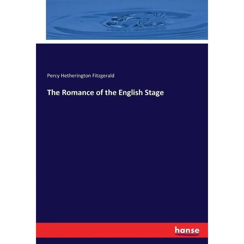 The Romance of the English Stage