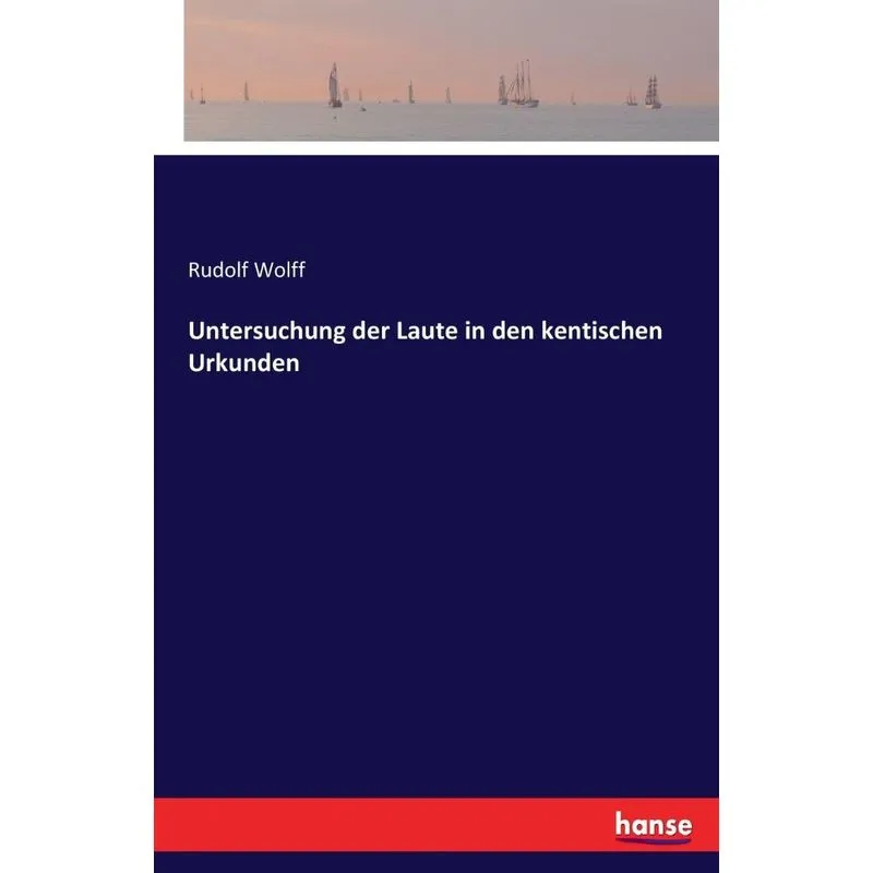 Untersuchung der Laute in den kentischen Urkunden