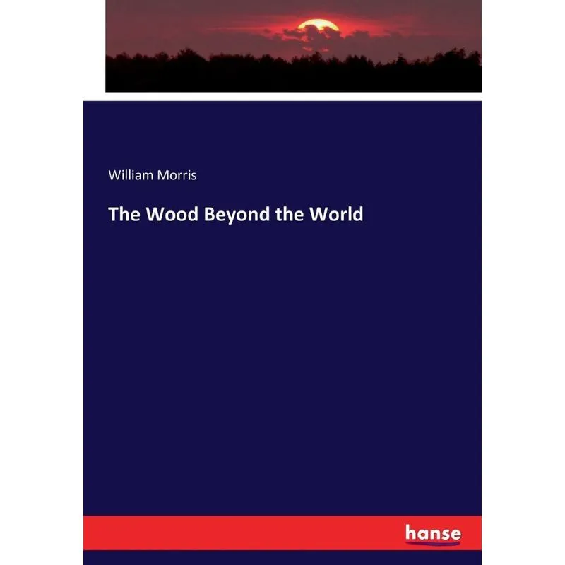The Wood Beyond the World